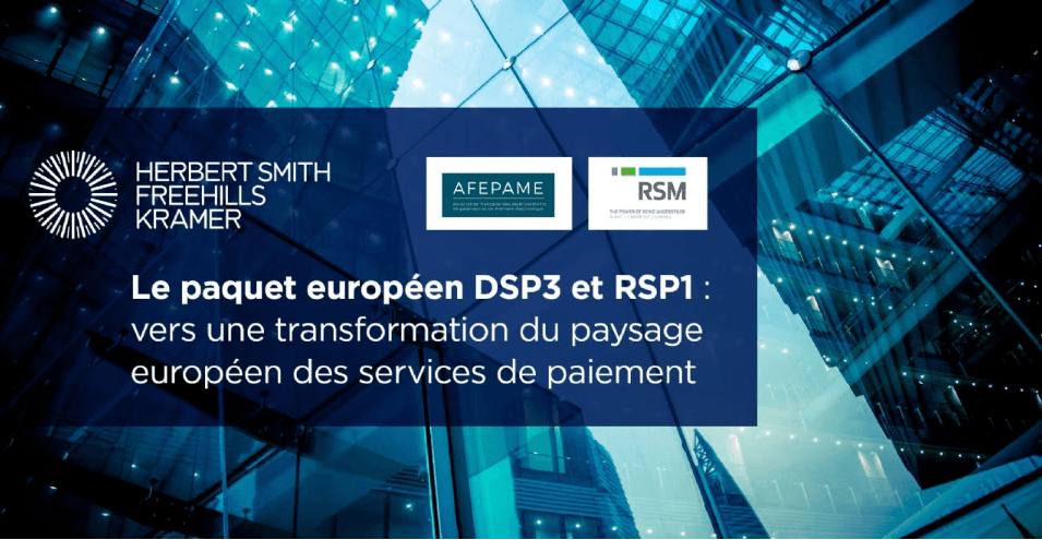 L'Afepame participera à une conférence organisée par Herbert Smith Kraemer : "Le paquet européen DSP3 et RSP1 : vers une transformation du paysage européen des services de paiement" image